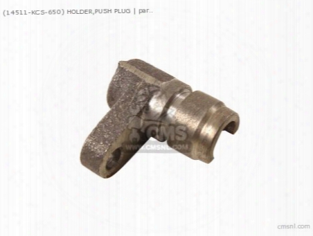 (14511-kcs-650) Holder,push Plug
