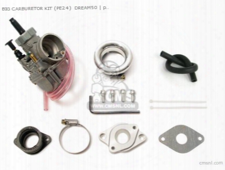 Big Carburetor Kit (pe24) Dream50