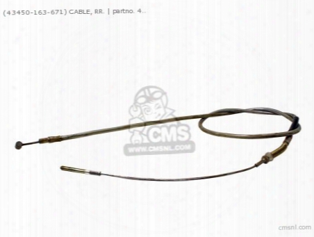 (43450-163-671) Cable, Rr.