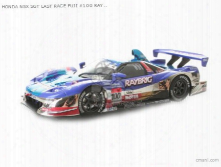 Honda Nsx Sgt Last Race Fuji #100 Ray Brig