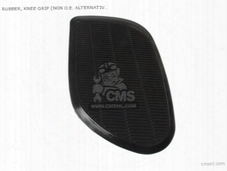 (01766-283-010) Rubber, Knee Grip (non O.e. Alternative)