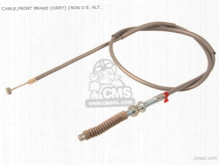 Cable,front Brake (grey) (non O.e. Alternative)