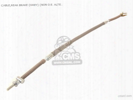Cable,rear Brake (grey) (non O.e. Alternative)