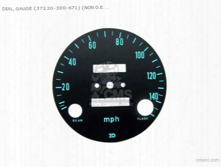 Dial, Gauge (37230-300-671) (non O.e. Alternative)