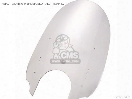 Repl. Touring Windshield Tall
