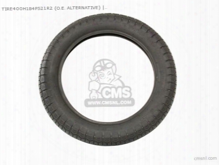 Tire400h184ps21r2 (no E-marking) (o.e. Alternative)