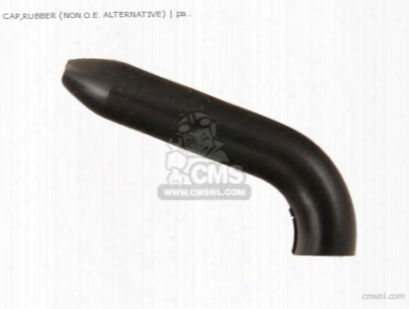 Cap,rubber (non O.e. Alternative)