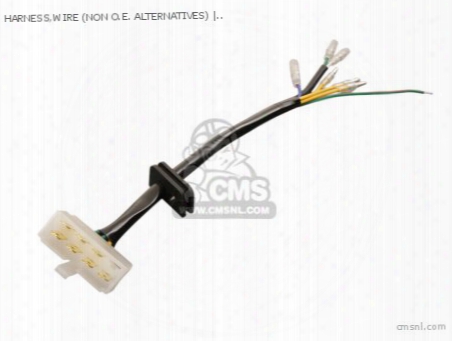 Harness,wire (non O.e. Alternatives)
