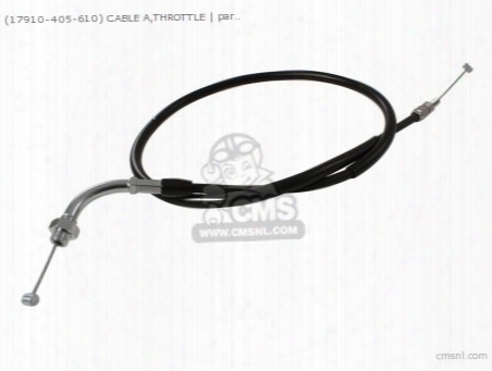 (17910-405-610) Cable A,throttle