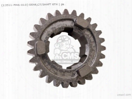 (23511ma6010) Gear,ct/shaft 6th