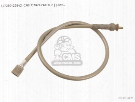 (37260425840) Cable,tachometer