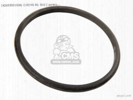(42653001004) O Ring 40. 5x3