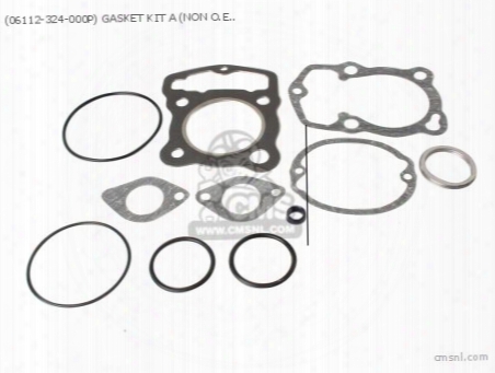 (06112-324-000p) Gasket Kit A (non O.e. Alternative)