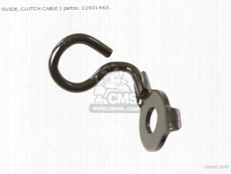 Guide, Clutch Cable