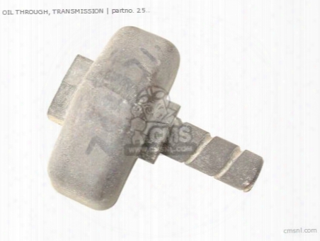Oil Through, Transmission