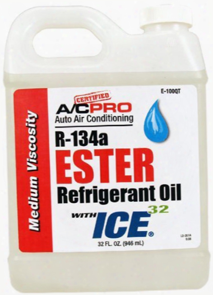 A/c Pro R-134a Ester Refrigerant Oil W/ice 32 32 Oz