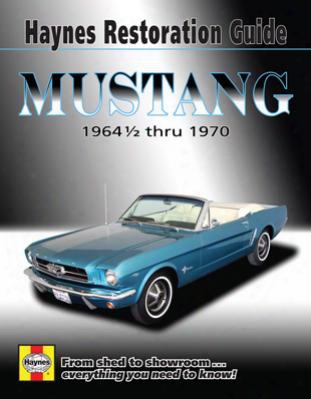Ford Mustang Haynes Restoration Guide 1964-1970