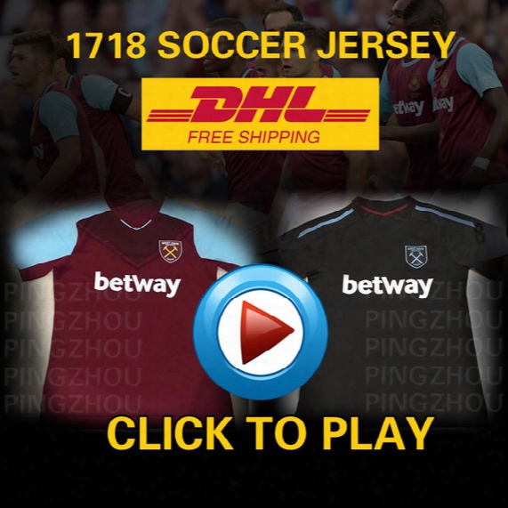 Dhl Free Shipping Thai Quality West Ham United Soccer Jersey 2017 2018 Chicharito Football Jerseys 1718 Carroll Ayew Soccer Jersey Wholesale