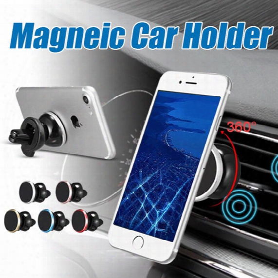 Magnetic Car Mount For Iphone 8 Air Vent Magnetic Universal Phone Holder 360 Aluminium Edge Car Holder For Samsung S8 With Retail Box